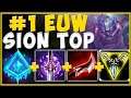 THIS IS WHY EUW IS #1 REGION... CHALLENGER SION BUILD IS 200 IQ! SION S10 TOP! - League of Legends