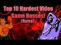 Top 10 Hardest Video Game Bosses! [Retro]