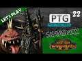Total War Warhammer II Let's Play - Skarsnik Pt 22 Mortal Empires Very Hard / Very Hard Campaign PTG