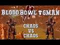 Blood Bowl 2 - Chaos (the Sage) vs Chaos (Rorik78) - GMan G3