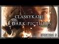 ClassyKatie Plays THE DARK PICTURES ANTHOLOGY: LITTLE HOPE! ◉ Episode 5