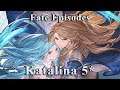 [Granblue Fantasy] Fate Episodes: Katalina (Grand) 5*