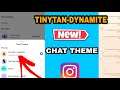 Instagram New Chat Theme TinyTAN-Dynamite