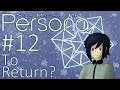 Let's Play Persona 1 [Snow Queen Quest] - 12 - To Return?
