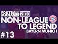 Non-League to Legend FM20 | BAYERN MUNICH | Part 13 | TACTICAL TWEAK | Football Manager 2020