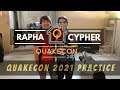 Rapha vs Cypher QCON 2021 PRACTICE | AWOKEN | CK |  DE