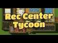 Rec Center Tycoon - Trailer