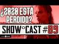 Show Cast 89 - ¿2020 Está Perdido?