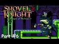 Slim Plays Shovel Knight: Plague of Shadows - Part 6