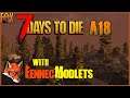 The Unstable Stable! 7 Days to Die A18 with FennecModlets!