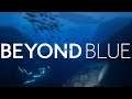 Beyond Blue (Planet’s Beating Blue Heart!) | PC Gameplay