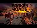 Broken Roads Gameplay 2020