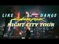 Cyberpunk 2077 Night City Tour - Like A Dance