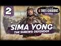EATER OF COURAGE! Total War: Three Kingdoms - 8 Princes - Sima Yong - Romance Campaign #2