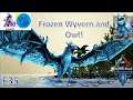 Frozen Wyvern and Frozen Owl E35! Crystal Isles DLC Map Parados and Pugnacia Dinos