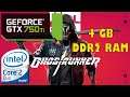 Ghostrunner - Core 2 Duo E7500 @2.93 GHz + GTX 750Ti + 4GB DDR2 Ram