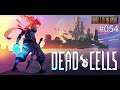 Let's Play: DEAD CELLS #054 - Update V21 - The Malaise / DLCs: Rise of the Giant + The Bad Seed