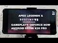 Redmi K20 Pro Apex Legends & Destiny 2 Gameplays Geforce Now Android
