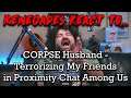 Renegades React to... @CorpseHusband - Terrorizing My Friends in Proximity Chat Among Us
