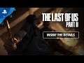 The Last of Us Part II - Inside the Details