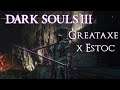 Dark Souls 3 | Arena PVP | Greataxe x Estoc | "This build is MEAN!"