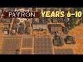 Famine and Firewood | Building the Greatest City Years 6-10 | Patron Let's Play