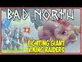 Fighting Giants on the Hilltops! | BAD NORTH Hard Mode Campaign | 3 |