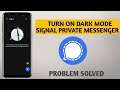 How To Turn On DarkMode On Signal App