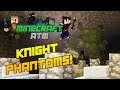 Knight Phantoms #56 Minecraft All The Mods 3 Remix