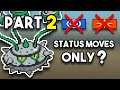 THE END! Can You Beat Pokemon Blaze Black 2 With Only Status Moves? (Challenge Mode, Part 2)