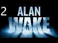 Alan Wake | Part 2 | Playthrough, No commentary