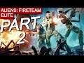 ALIENS FIRETEAM ELITE WALKTHROUGH GAMEPLAY PART 2 - PRIORITY ONE: RESCUE