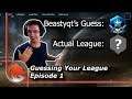 Beastyqt Guessing YOUR League From Replays! | Episode 1