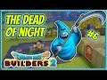 Dragon Quest Builders 2 | Playthrough #6 - The Dead Of Night