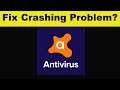 Fix Avast Antivirus App Keeps Crashing Problem Android & Ios - Avast Antivirus App Crash Issue