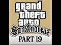 Grand Theft Auto: San Andreas | Live Stream - Part 19 (Sweet is Out)