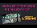 HOW TO PRACTICE WHILE WAITING FOR THE MATCH TO START (PUBG,CSGO,FORTNITE, APEX..)
