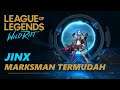 Jinx Marksman Termudah League of Legends Wild Rift Max Graphic