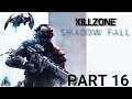 Killzone Shadow Fall Full Gameplay No Commentary Part 16 (PS4 Pro)
