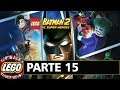 LEGO® Batman™ 2: Parte 15