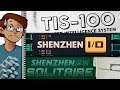 Let's Try TIS-100 / Shenzhen I/O / Shenzhen Solitaire - I've Made a Big Mistake