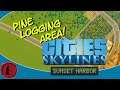 LOGGING INDUSTRIAL ZONE! Let's Play: Cities: Skylines with the Sunset Harbor DLC, part 2!