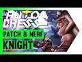 PATCH & NERF KNIGHT - AUTO CHESS