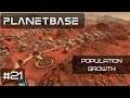 Planetbase Gameplay | Population Growth | Colony Building Game | Ep 21