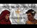 Princes of Darkness - Inquisition Mod - Crusader Kings 3 - Click Around and Play