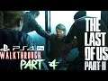 The Last Of Us Part 2 Walkthrough Part 4 | Bloody Matters | PS4 PrO