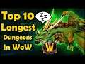 Top 10 Longest Dungeons in World of Warcraft