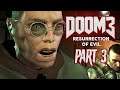A Warning, Etched In Stone!! - DOOM 3: RESURRECTION OF EVIL | Let's Play - Part 3