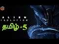 ஏலியன் Alien Isolation Part 5 Horror Game Live Tamil Gaming