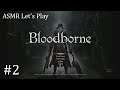 Bloodborne ASMR Playthrough #2 (Cleric Beast / Yharnam Aqueduct)